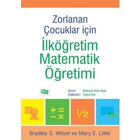 Zorlanan Çocuklar için İlköğretim Matematik Öğretimi - Kolektif