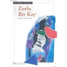ZORLU BIR KIŞ - RAYMOND QUENEAU