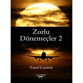 Zorlu Dönemeçler 2 - Yusuf Cantürk