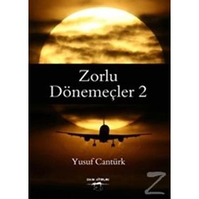 Zorlu Dönemeçler 2 - Yusuf Cantürk