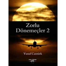 Zorlu Dönemeçler 2 - Yusuf Cantürk