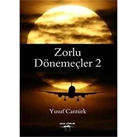 Zorlu Dönemeçler 2 - Yusuf Cantürk