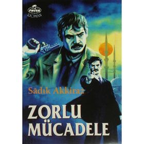 Zorlu Mücadele - Sadık Akkiraz