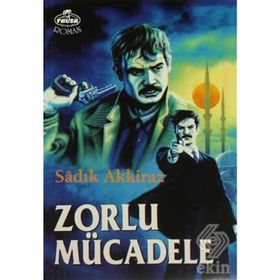 Zorlu Mücadele - Sadık Akkiraz