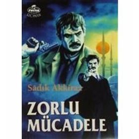 Zorlu Mücadele - Sadık Akkiraz