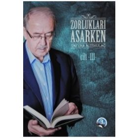 Zorlukları Aşarken 3 - Tayyar Altıkulaç - Diyanet Vakfı Yayınları