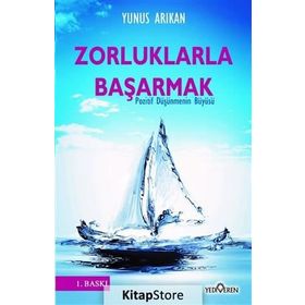 Zorluklarla Başarmak - Yunus Arıkan