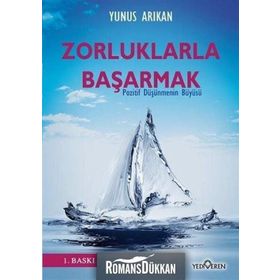 Zorluklarla Başarmak - Yunus Arıkan