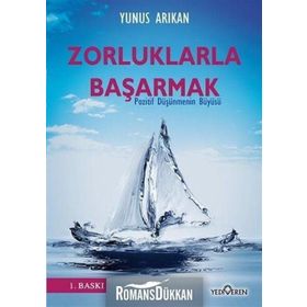 Zorluklarla Başarmak - Yunus Arıkan
