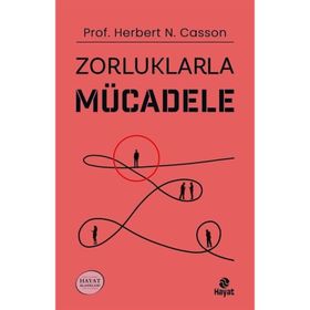 Zorluklarla Mücadele - Herbert N. Casson