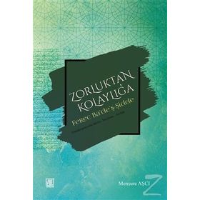 Zorluktan Kolaylığa - Menşure Aşcı
