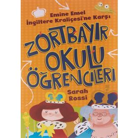 Zortbayır Okulu Öğrencileri - Emine Emel İngiltere Kraliçesi'ne Karşı