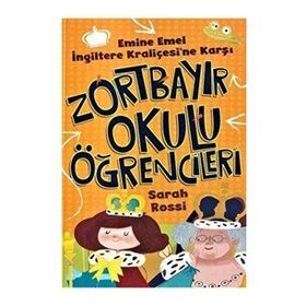 Zortbayır Okulu Öğrencileri - Emine Emel İngiltere Kraliçesi'ne Karşı