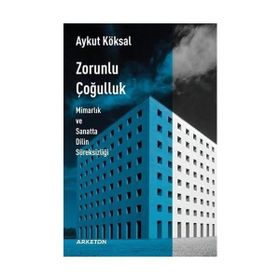 Zorunlu Çoğulluk - Aykut Köksal