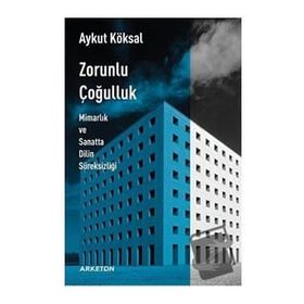 Zorunlu Çoğulluk - Aykut Köksal