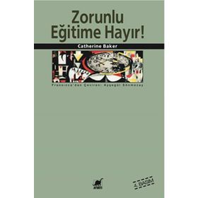 ZORUNLU EĞİTİME HAYIR - CATHERINE BAKER