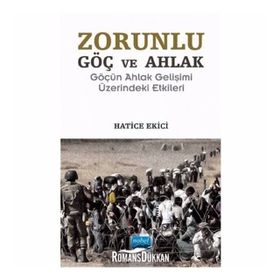 Zorunlu Göç ve Ahlak - Hatice Ekici