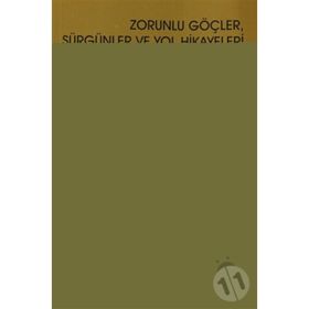 ZORUNLU GÖÇLER, SÜRGÜNLER VE YOL HIKAYELERI - ADEM SAĞIR