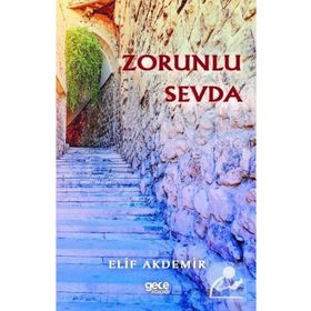Zorunlu Sevda - Elif Akdemir