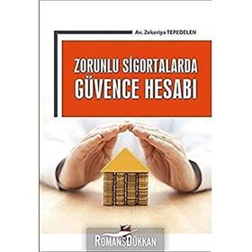 Zorunlu Sigortalarda Güvence Hesabı - Zekeriya Tepedelen