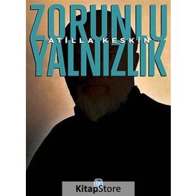 ZORUNLU YALNIZLIK - ATILLA KESKIN