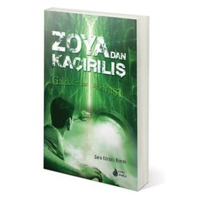 ZOYA'DAN KAÇIRILIŞ GALAKSILER ARASI BILGI SAVAŞI - SARA GÜRBÜZ ÖZEREN