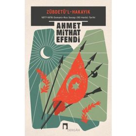 Zübdetü`l-Hakayık 1877-1878 Osmanlı-Rus Savaşı 93 Harbi Tarihi - Dergah Yayınları