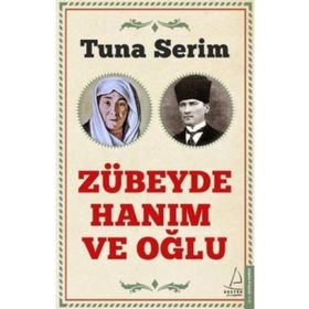 Zübeyde Hanım ve Oğlu - Tuna Serim
