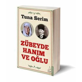 Zübeyde Hanım ve Oğlu - Tuna Serim