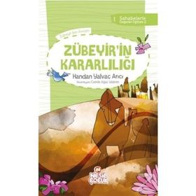 Zübeyir'in Kararlılığı - Handan Yalvaç Arıcı