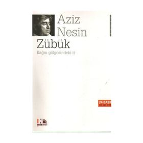 ZÜBÜK KAĞNI GÖLGESİNDEKİ İT - AZIZ NESIN