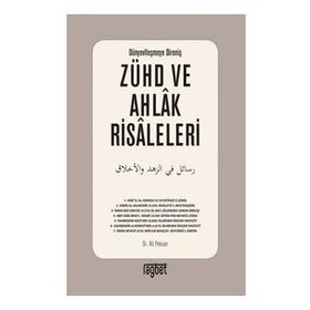 Zühd ve Ahlak Risaleleri; Dünyevileşmeye Direniş - Ali Pekcan