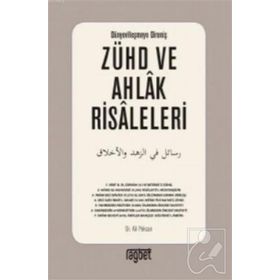 Zühd ve Ahlak Risaleleri; Dünyevileşmeye Direniş - Ali Pekcan