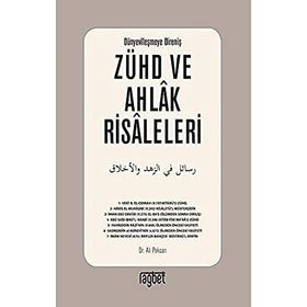 Zühd ve Ahlak Risaleleri; Dünyevileşmeye Direniş - Ali Pekcan