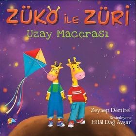Züko ile Züri Uzay Macerası - Zeynep Demirel Atasoy