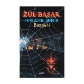 Zül - Basar 2 - Efsane Şehir - Benggüşah