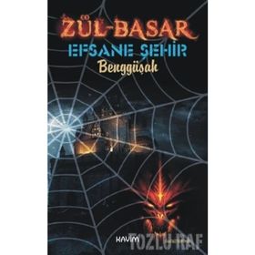 Zül - Basar 2 - Efsane Şehir - Benggüşah
