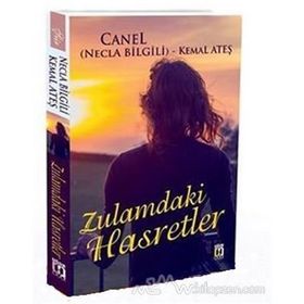 Zulamdaki Hasretler - Kemal Ateş Canel Necla Bilgili Necati Bilgili