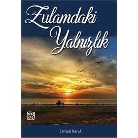 Zulamdaki Yalnızlık - İsmail Kıral