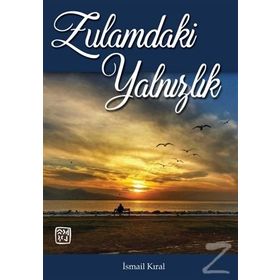 Zulamdaki Yalnızlık - İsmail Kıral