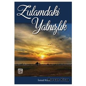 Zulamdaki Yalnızlık - İsmail Kıral
