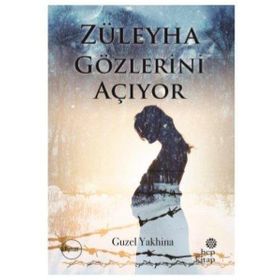Züleyha Gözlerini Açıyor - Guzel Yakhina