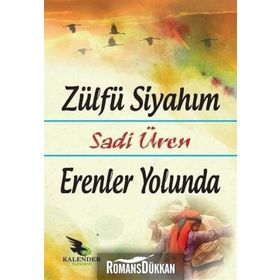 Zülfü Siyahım Erenler Yolunda - Sadi Üren