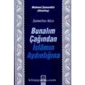 Zulmetten Nura Bunalım Çağından İslamın Aydınlığına - Mehmed Şemseddin