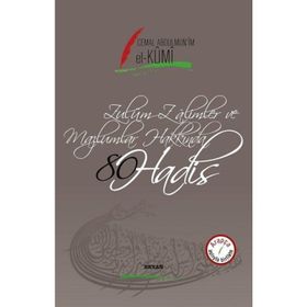 Zulüm Zalimler ve Mazlumlar Hakkında 80 Hadis - Kolektif