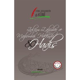 Zulüm Zalimler ve Mazlumlar Hakkında 80 Hadis - Kolektif