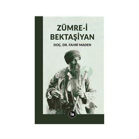 Zümre-i Bektaşiyan - Fahri Maden
