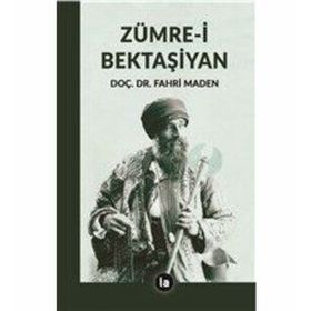 Zümre-i Bektaşiyan - Fahri Maden