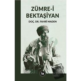 Zümre-i Bektaşiyan - Fahri Maden