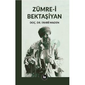 Zümre-i Bektaşiyan - Fahri Maden